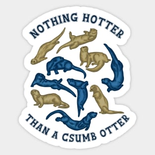 Nothing Hotter Than A CSUMB Otter Sticker